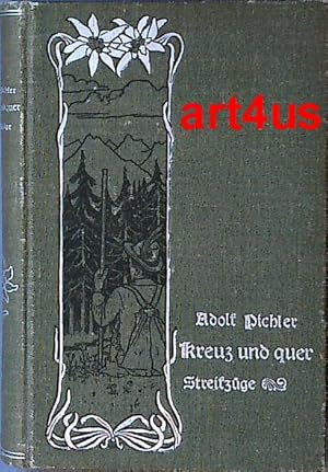 Bild des Verkufers fr Kreuz und Quer : Streifzge. ; Tiroler Geschichten und Wanderungen. Vierter Band. zum Verkauf von art4us - Antiquariat