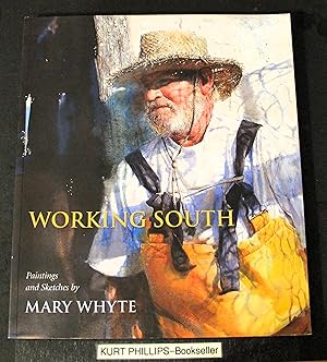 Working South: Paintings and Sketches by Mary Whyte