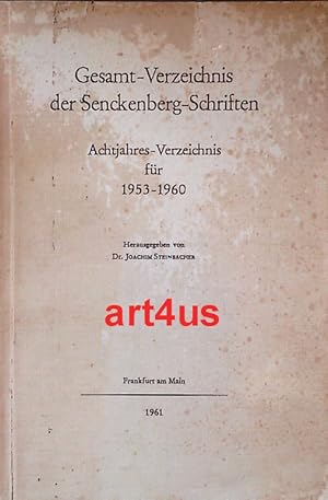 Seller image for Gesamt-Verzeichnis der Senckenbergi-Schriften : Achtjahres - Verzeichnis fr 1953-1960. for sale by art4us - Antiquariat