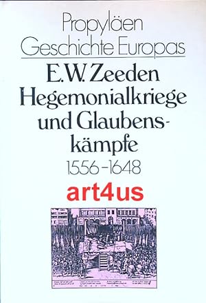 Bild des Verkufers fr Hegemonialkriege und Glaubenskmpfe : 1556 - 1648. ; Propylen - Geschichte Europas , Band 2 zum Verkauf von art4us - Antiquariat