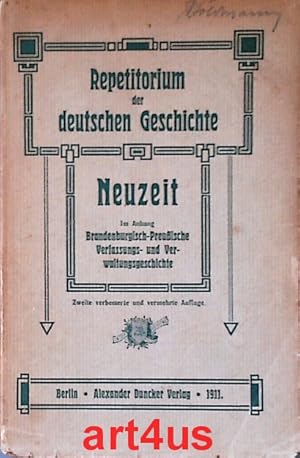 Repetitorium der Deutschen Geschichte : Neuzeit. Im Anhang : Brandenburgisch - Preussische Verfas...