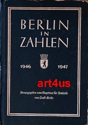 Berlin in Zahlen : 1945 - 1947 ; Herausgegeben vom Hauptamt für Statistik und Wahlen des Magistra...