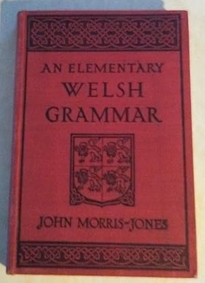 An Elementary Welsh Grammar: Phonology and Accidence