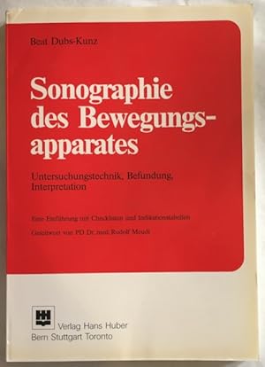 Sonographie des Bewegungsapparates: Untersuchungstechnik, Befundung, Interpretation - Eine Einfüh...