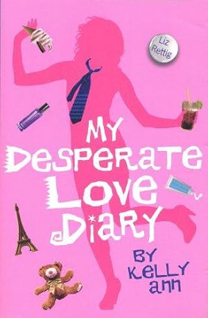 Seller image for My Desperate Love Diary (Kelly Ann's Diary, 6) for sale by WeBuyBooks