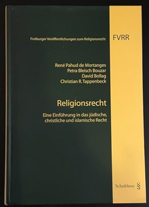 Religionsrecht: Eine Einführung in das jüdische, christliche und islamische Recht.