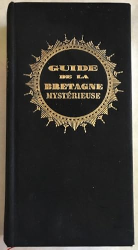 Guide de la Bretagne mystérieuse.