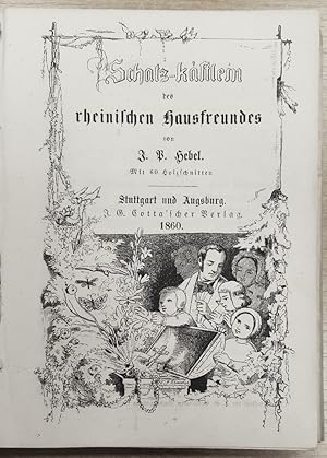 Schatz-Kästlein des rheinischen Hausfreundes. Mit 60 Holzschnitten.