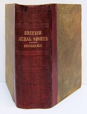 Imagen del vendedor de MANUAL OF BRITISH RURAL SPORTS; COMPRISING SHOOTING, HUNTING, COURSING, FISHING, HAWKING, RACING, BOATING, PEDESTRIANISM AND THE VARIOUS GAMES, AND the various rural games and amusements of Great Britain. By Stonehenge, Author of 'The Greyhound.' Illustrated by numerous engravings on wood, by Messrs. Dalziel and Hodgkin. From drawings by Wells, Harvey, and Hind. Second Edition. a la venta por Marrins Bookshop