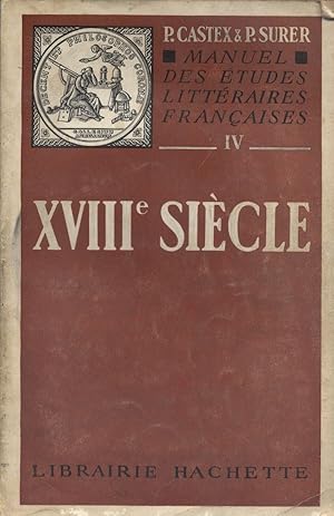 Seller image for Manuel des tudes littraires franaises. XVIII e sicle (dix-huitime sicle). for sale by Librairie Et Ctera (et caetera) - Sophie Rosire