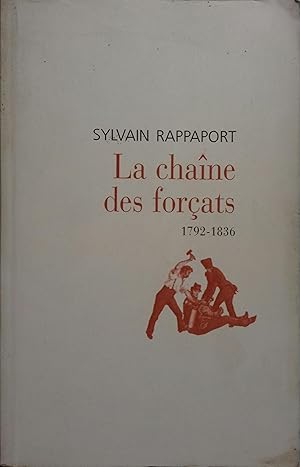 Bild des Verkufers fr La chane des forats. 1792-1836. zum Verkauf von Librairie Et Ctera (et caetera) - Sophie Rosire