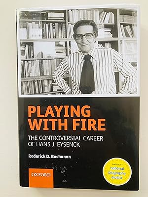 Image du vendeur pour Playing with Fire: The controversial career of Hans J. Eysenck mis en vente par Cherubz Books