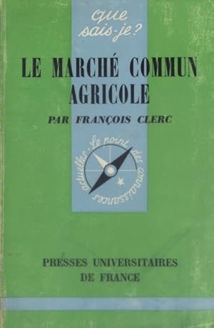 Seller image for Le march commun agricole. for sale by Librairie Et Ctera (et caetera) - Sophie Rosire