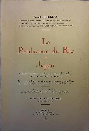 La production du riz au Japon. Etude des conditions naturelles et historiques de la culture et de...
