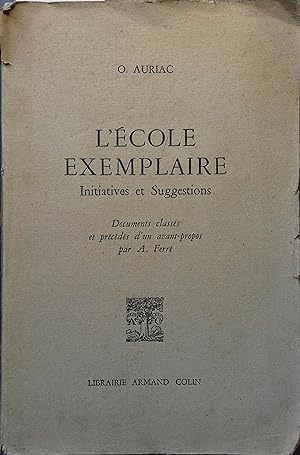 Seller image for L'cole exemplaire. Initiatives et suggestions. for sale by Librairie Et Ctera (et caetera) - Sophie Rosire