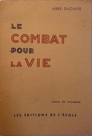 Seller image for Le combat pour la vie. Classe de troisime. for sale by Librairie Et Ctera (et caetera) - Sophie Rosire