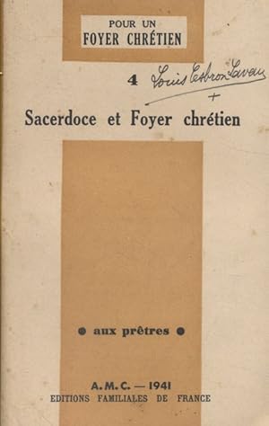 Sacerdoce et foyer chrétien. Pour un foyer chrétien : Aux prêtres N° 4.