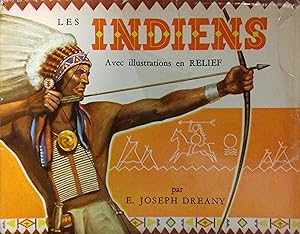Les Indiens. Avec illustrations en relief.
