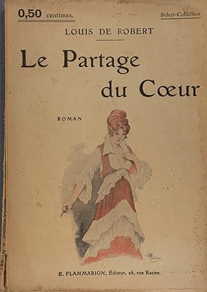 Bild des Verkufers fr Le partage du coeur. Roman. Vers 1925. zum Verkauf von Librairie Et Ctera (et caetera) - Sophie Rosire