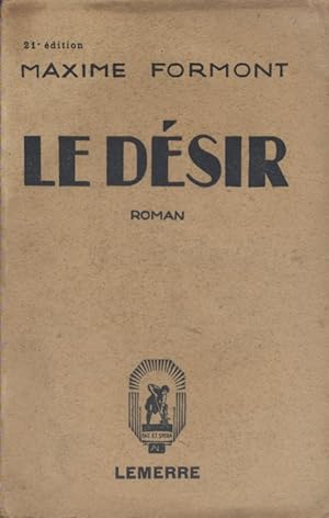 Imagen del vendedor de Le dsir. Roman. a la venta por Librairie Et Ctera (et caetera) - Sophie Rosire