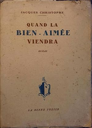 Bild des Verk�ufers f�r Quand la bien-aim�e viendra. Roman. Vers 1945. zum Verkauf von Librairie Et C�tera - Sophie Rosi�re
