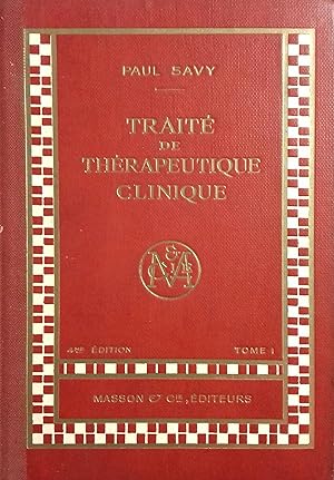 Seller image for Trait de thrapeutique clinique. Tome 1 seul. Traitement de la douleur. Syphilis, tuberculose, cancer. Maladies de l'estomac et de voies digestives suprieures, de l'intestin et du pritoine, du foie et du pancras. for sale by Librairie Et Ctera (et caetera) - Sophie Rosire