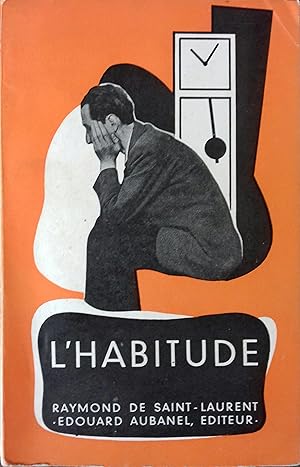 L'habitude.