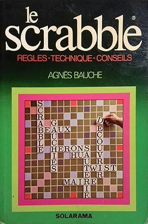 Image du vendeur pour Le scrabble. Rgles - Technique - Conseils. mis en vente par Librairie Et Ctera (et caetera) - Sophie Rosire