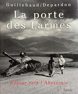 Seller image for La porte des larmes. Retour vers l'Abyssinie. for sale by Librairie Et Ctera (et caetera) - Sophie Rosire