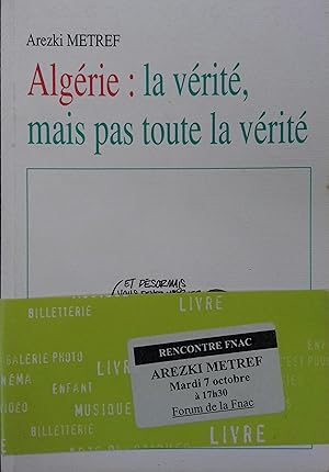 Image du vendeur pour Algrie : la vrit, mais pas toute la vrit. mis en vente par Librairie Et Ctera (et caetera) - Sophie Rosire