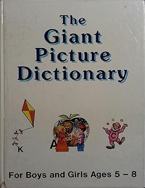 The giant picture dictionary for boys and girls.