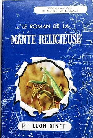 La mante religieuse. (Le roman de la mante religieuse).