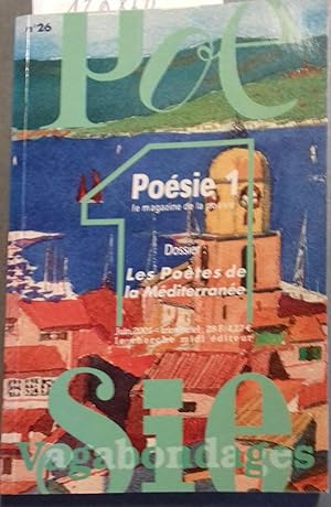 Poésie 1 - Vagabondages N° 26. Dossier : Les poètes de la Méditerranée. Juin 2001.