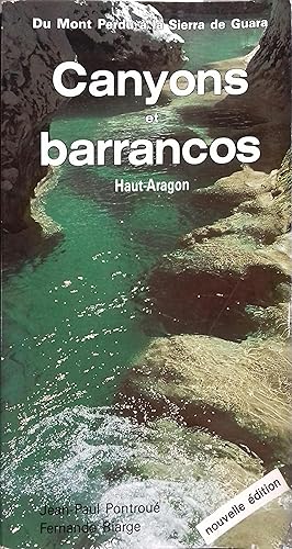 Canyons et barrancos du Haut Aragon. Du Mont Perdu à la Sierra de Guara.