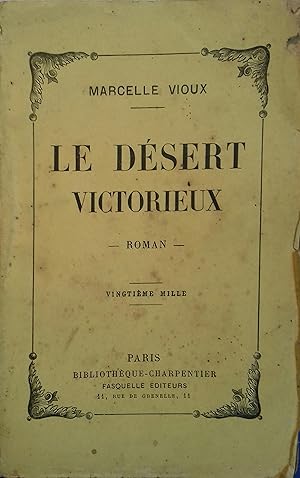 Le désert victorieux. Roman.