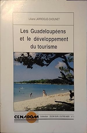 Les Guadeloupéens et le développement du tourisme.