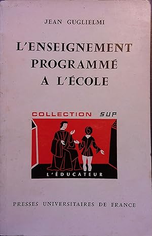 Seller image for L'enseignement programm  l'cole. for sale by Librairie Et Ctera (et caetera) - Sophie Rosire