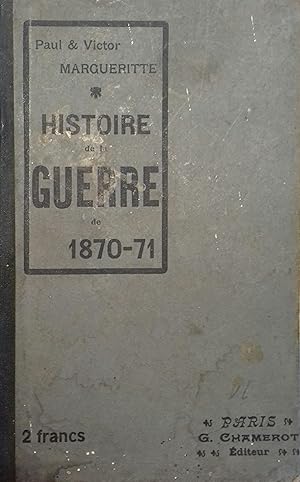 Histoire de la guerre de 1870-71. Sans date. Vers 1905.
