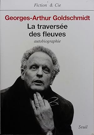 Immagine del venditore per La traverse des fleuves. Autobiographie. venduto da Librairie Et Ctera (et caetera) - Sophie Rosire