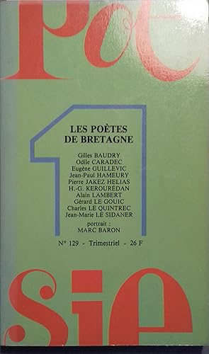 Poésie 1. N° 129 : Les poètes de Bretagne. Baudry, Caradec, Guillevic, Hameury, Jakez Hélias, Le ...