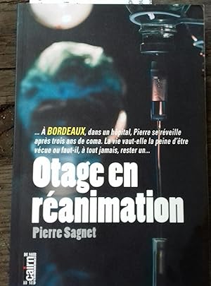 Image du vendeur pour Otage en ranimation. mis en vente par Librairie Et Ctera (et caetera) - Sophie Rosire