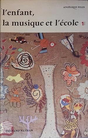 Seller image for L'enfant, la musique et l'cole 1 : Explorations. for sale by Librairie Et Ctera (et caetera) - Sophie Rosire