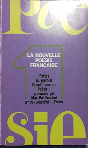 Poésie 1. N° 33 : La nouvelle poésie française. Poètes du premier Grand Concours Poésie 1.