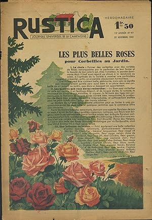 Rustica. 1942 : 15e année. N° 47. En couverture : Les plus belles roses. Journal universel de la ...