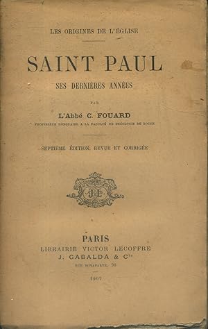 Imagen del vendedor de Les origines de l'Eglise : Saint-Paul, ses dernires annes. Septime dition, revue et corrige. a la venta por Librairie Et Ctera (et caetera) - Sophie Rosire