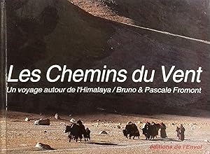 Seller image for Les chemins du vent, un voyage autour de l'Himalaya. for sale by Librairie Et Ctera (et caetera) - Sophie Rosire