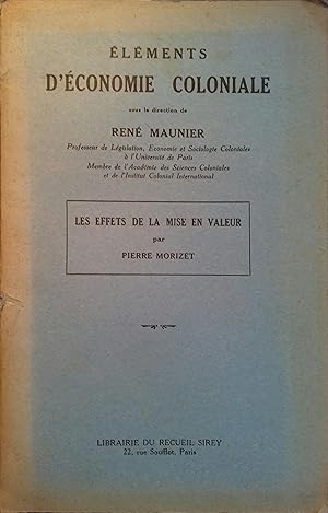 Les effets de la mise en valeur par Pierre Morizet. Chapitre 6 seul des Eléments d'économie colon...