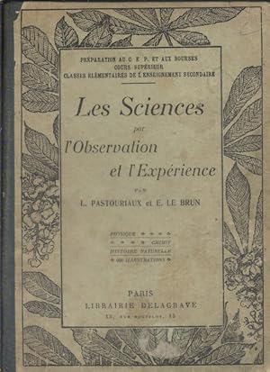 Seller image for Les sciences par l'observation et l'exprience. Physique - Chimie - Histoire naturelle. for sale by Librairie Et Ctera (et caetera) - Sophie Rosire