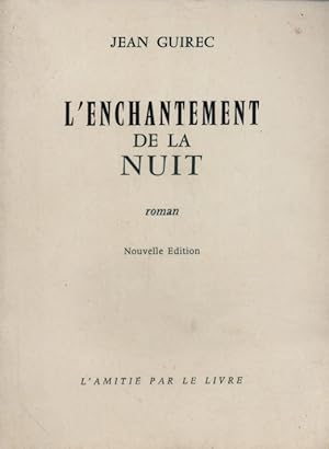 Seller image for L'enchantement de la nuit. for sale by Librairie Et Ctera (et caetera) - Sophie Rosire