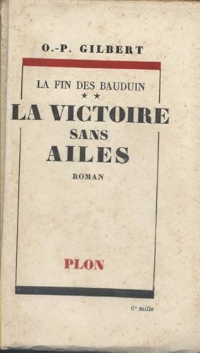 Bild des Verkufers fr La victoire sans ailes. La fin des Bauduin - 2. zum Verkauf von Librairie Et Ctera (et caetera) - Sophie Rosire